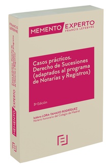 Memento Experto Casos prácticos. Derecho de sucesiones (adaptados al programa de Notarías y Registros)Sucesiones 4ª Edc