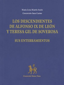 Los descendientes de Alfonso IX de León y Teresa Gil de Soverosa. Sus enterramientos