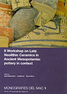 II Workshop on Late Neolithic Ceramics in Ancient Mesopotamia: pottery in context