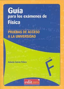 Guía para los Exámenes de Física. 1ª Ed.