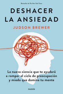 Deshacer la ansiedad (Ed. Argentina)