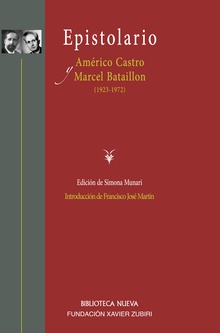 Epistolario (1923-1972). Américo Castro y Marcel Bataillon