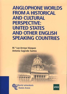 Anglophone Worlds from a Historical and Cultural Perspective: United States and other English Speaking Countries