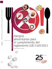 Alergias alimentarias para el cumplimiento del reglamento (UE) 1169/2011. Manual teórico