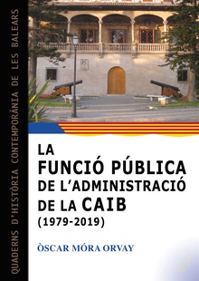 La funció pública de l’Administració de la Comunitat Autònoma de les Illes Balears (1979-2019)