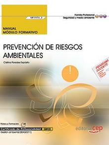 Manual. Prevención de riesgos ambientales (MF1974_3). Certificados de profesionalidad. Gestión ambiental (SEAG0211)