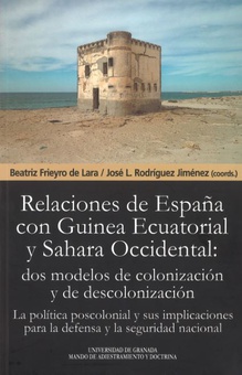 Las Relaciones de España con Guinea Ecuatorial y Sahara Occidental: Dos modelos de colonización y de descolonización