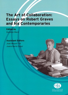 The art of collaboration: Essays on Robert Graves and his Contemporaries