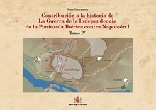 Contribución a la historia de la Guerra de la Independencia en la Pen¡nsula Ibérica contra Napoleón I. Tomo IV: Ciudad Rodrigo