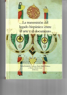 La transmisión del legado hispánico: entre el arte y el documento