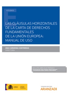 Las cláusulas horizontales de la Carta de Derechos Fundamentales de la Unión Europea: Manual de uso (Papel + e-book)