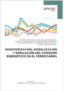 MONITORIZACIÓN, MODELIZACIÓN Y SIMULACIÓN DEL CONSUMO ENERGÉTICO EN EL FERROCARRIL
