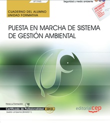 Cuaderno del alumno. Puesta en marcha de Sistema de Gestión Ambiental (UF1945). Certificados de profesionalidad. Gestión ambiental (SEAG0211)