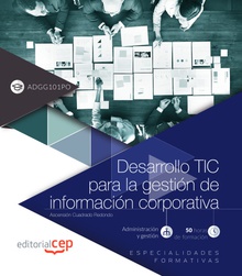 Desarrollo TIC para la gestión de información corporativa (ADGG101PO). Especialidades formativas