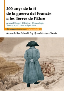 200 anys de la fi de la guerra del Francès a les Terres de lEbre