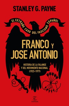 Franco y José Antonio. El extraño caso del fascismo español
