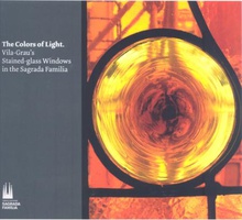 The colors of light, Vila-Grau's stained-glass windows in the Sagrada Familia
