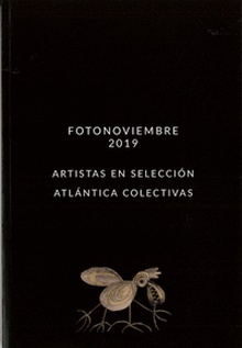 Fotonoviembre 2019. Artistas en selección. Atlántica colectivas.