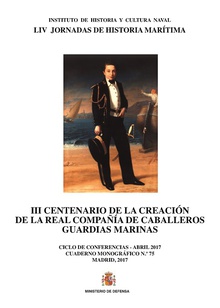 III Centenario de la creación de la Real Compañía de Caballeros Guardias Marinas. Cuaderno Monográfico nº 75