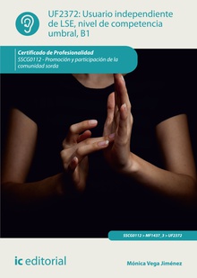 Usuario independiente de LSE, nivel de competencia umbral, B1. SSCG0112 - Promoción y participación de la comunidad sorda