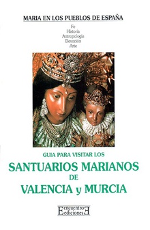 Santuarios marianos de Valencia y Murcia