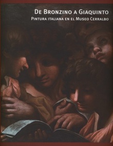 De Bronzino a Giaquinto. Pintura italiana en el Museo Cerralbo
