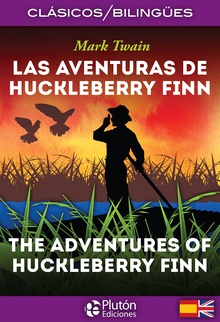 Las Aventuras de Huckleberry Finn / The Adventures of Huckleberry Finn