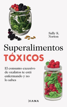 Superalimentos tóxicos (Edición mexicana)