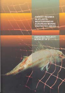 Fishery Regimes In Atlanto-Mediterranean European Marine Protected Areas. Empafish Project Booklet Nº 2