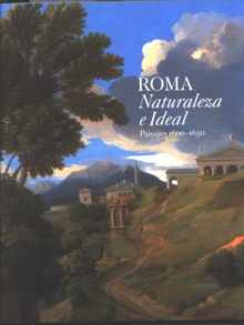 Roma. Naturaleza e ideal. Paisajes 1600-1650