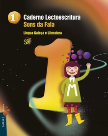 Proxecto : Sons da fala : Lingua Galega e Literatura 1. Caderno 1