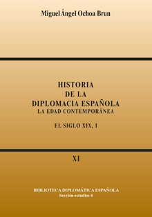 Historia de la diplomacia española: La edad contemporánea. El siglo XIX, I