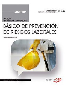 Manual. Básico de Prevención de Riesgos Laborales (FCOS02). Formación complementaria