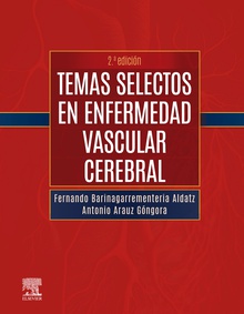 Temas selectos en enfermedad vascular cerebral, 2.ª Edición