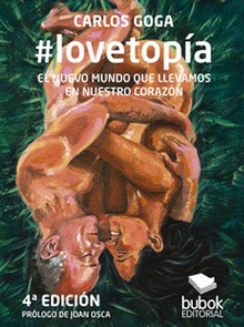 #lovetopía: EL NUEVO MUNDO QUE LLEVAMOS EN NUESTRO CORAZÓN (4ª Edición)