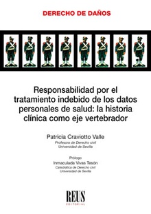 Responsabilidad por el tratamiento indebido de los datos personales de salud: la historia clínica como eje vertebrador