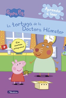 Peppa Pig. Lectoescritura - Aprendo a leer. La tortuga de la Doctora Hámster