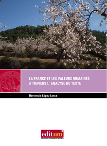 La France Et Les Valeurs Humaines À Travers L'Analyse Du Texte. 1ª Ed