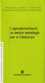 agroalimentació, un sector estratègic per a Catalunya/L'