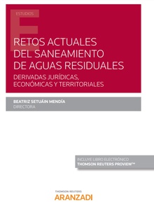 Retos actuales del saneamiento de aguas residuales. Derivadas jurídicas, económicas y territoriales (Papel + e-book)