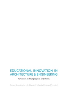 EDUCATIONAL INNOVATION IN ARCHITECTURE & ENGINEERING