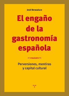 El engaño de la gastronomía española