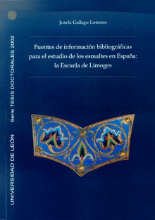 Fuentes de información bibliográficas para el estudio de los esmaltes en España: la Escuela de Limoges