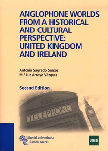 Anglophone Worlds from a Historical and Cultural Perspective: United Kingdom and Ireland