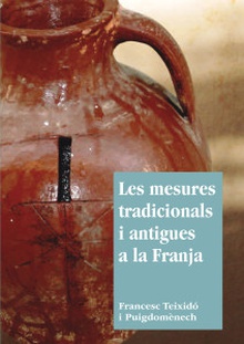 Les mesures tradicionals i antigues a la Franja