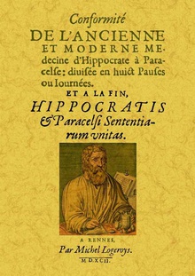 Conformite de l'ancienne et moderne medecine d'Hippocrate a Paracelse