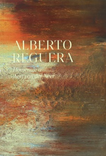 Alberto Reguera. Homenaje a Aert van der Neer