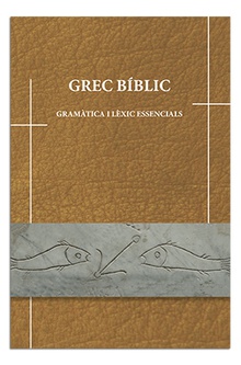Grec Bíblic. Gramàtica i lèxic essencials