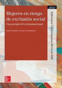 BL MUJERES EN RIESGO DE EXCLUSION SOCIAL. UNA PERSPECTIVA TRANSNACIONAL. LIBRO DIGITAL.