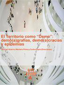 El Territorio como "Demo": demo(a)grafias, demo(a)cracias y epidemias